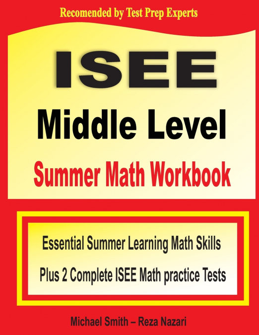 ISEE Middle Level Summer Math Workbook