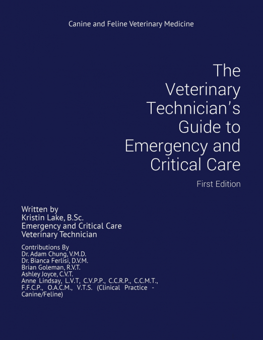 The Veterinary Technician’s Guide to Emergency and Critical Care