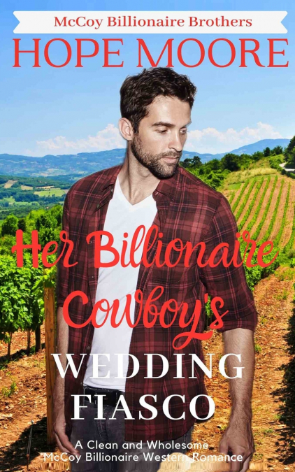 Her Billionaire Cowboy’s Fake Wedding Fiasco