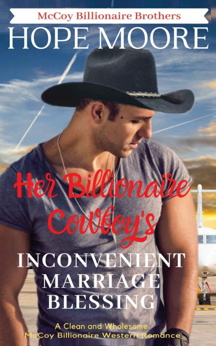 Her Billionaire Cowboy’s Inconvenient Marriage Blessing