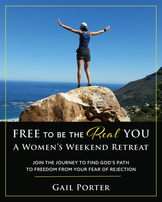 Free to Be the Real You - A Women’s Weekend Retreat