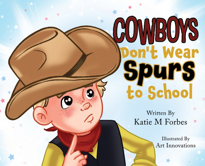 Cowboys Don’t Wear Spurs to School