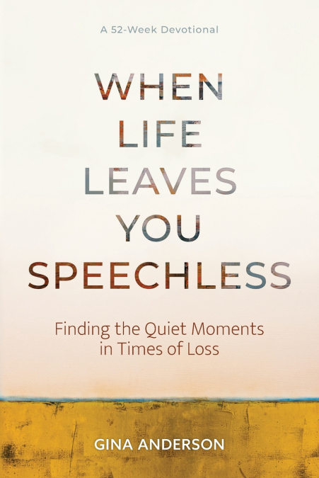 When Life Leaves You Speechless