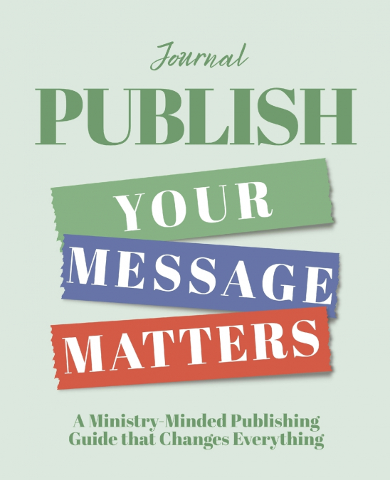 Publish • Your Message Matters Journal