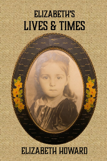 Elizabeth’s Lives and Times