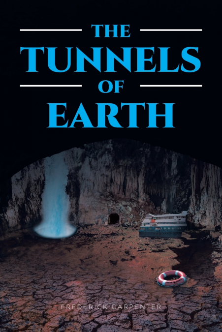 THE TUNNELS OF EARTH