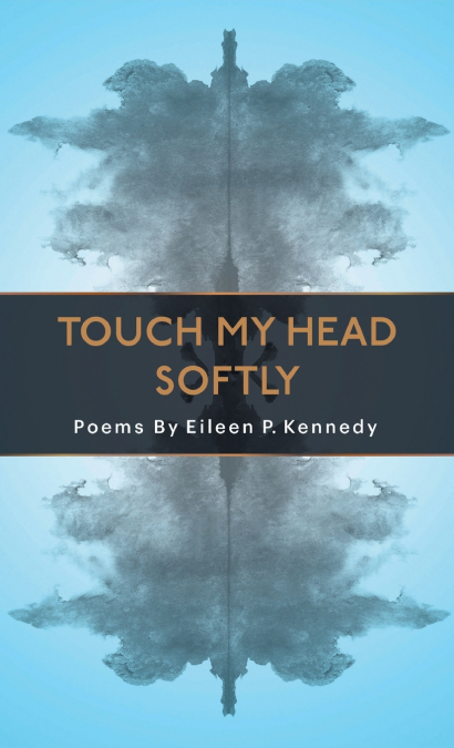 Touch My Head Softly