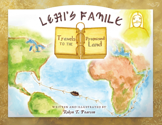Lehi’s Family Travels to the Promised Land