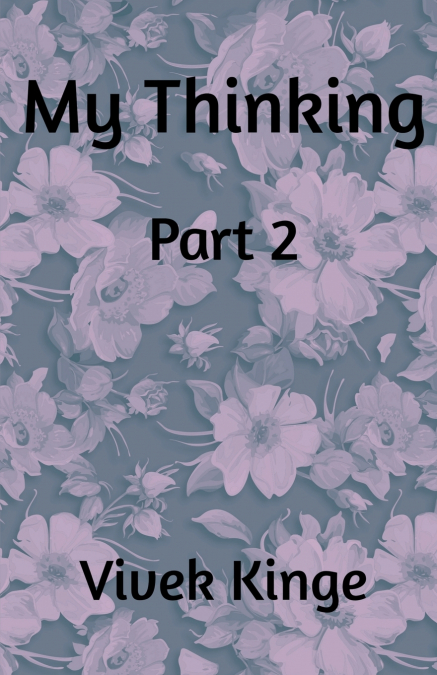 My Thinking - Part 2