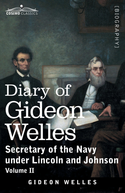 Diary of Gideon Welles, Volume II