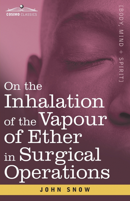On the Inhalation of the Vapour of Ether in Surgical Operations