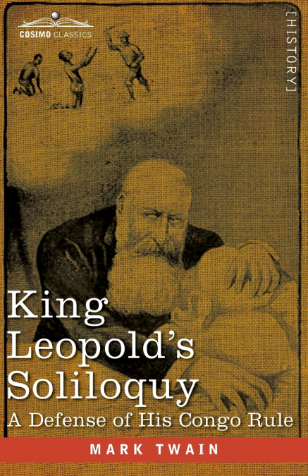 King Leopold’s Soliloquy