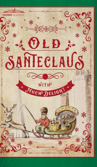 Old Santeclaus with Much Delight