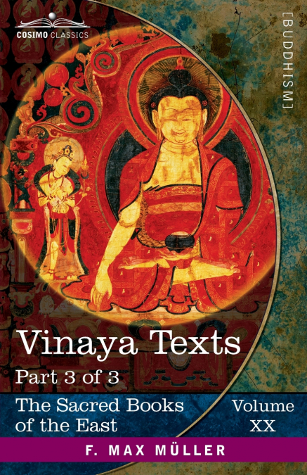 Vinaya Texts, Part 3 of 3