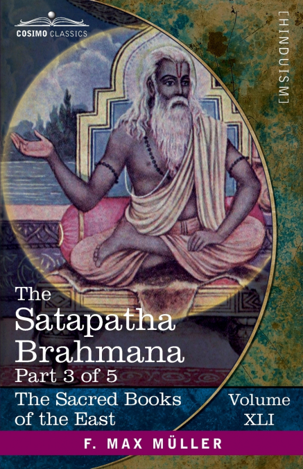The Satapatha Brahmana, Part 3 of 5
