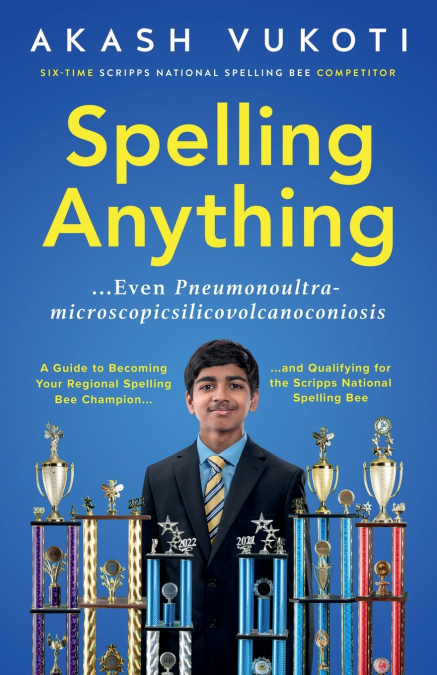 Spelling Anything (Even Pneumonoultramicroscopicsilicovolcanoconiosis)