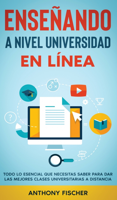 Enseñando a Nivel Universidad en Línea