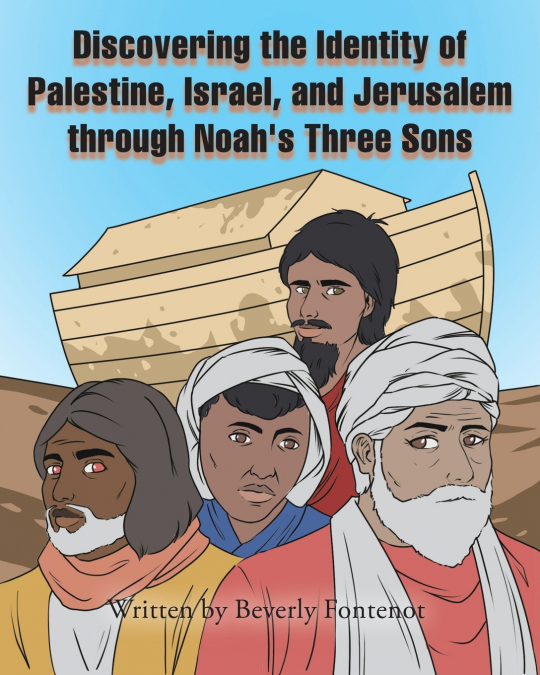 Discovering the Identity of Palestine, Israel, and Jerusalem through Noah’s Three Sons