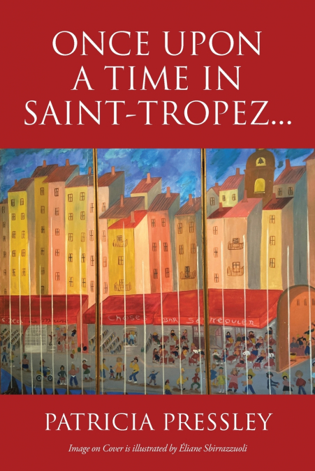 Once upon a Time in Saint-Tropez...