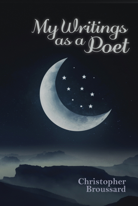 My Writings as a Poet