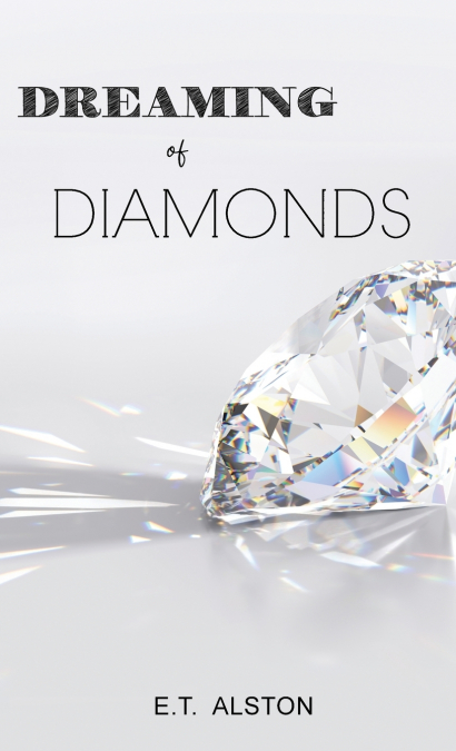 Dreaming of Diamonds