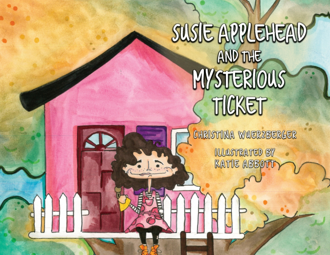 Susie Applehead and the Mysterious Ticket