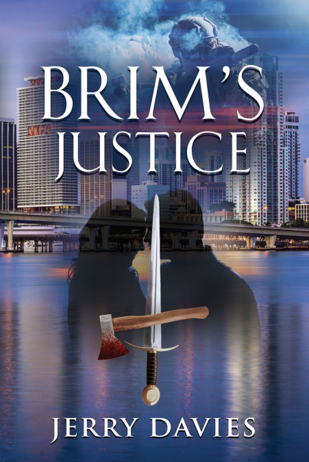 BRIM’S JUSTICE