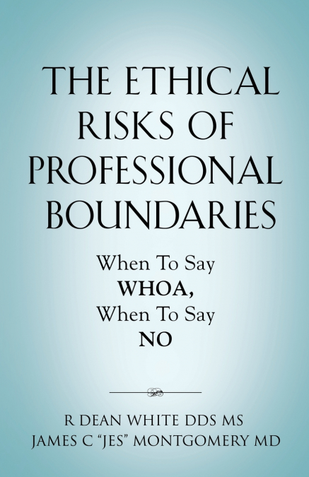 The Ethical Risks of Professional Boundaries