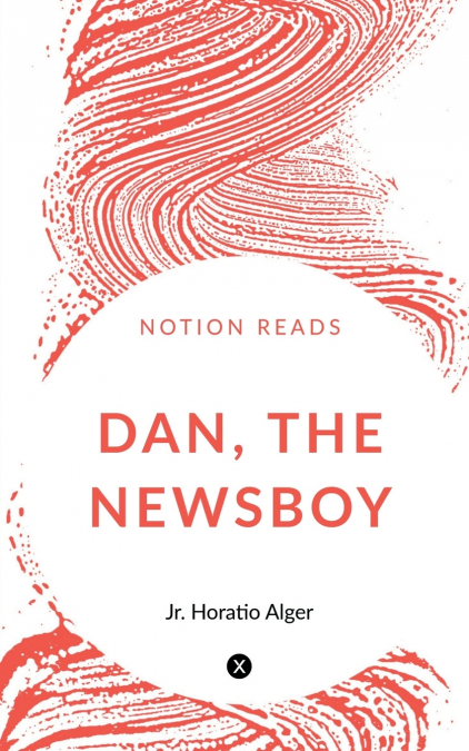 DAN, THE NEWSBOY.