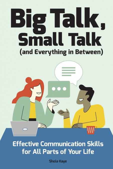 Big Talk, Small Talk (and Everything in Between)