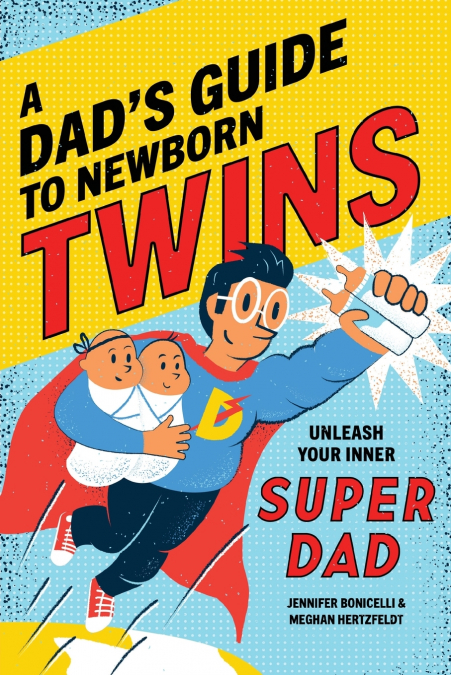 A Dad’s Guide to Newborn Twins