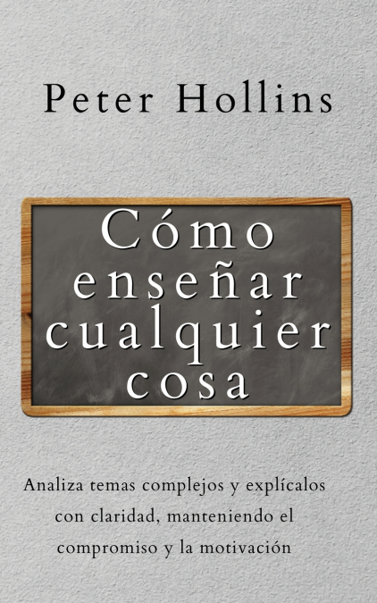 Cómo enseñar cualquier cosa