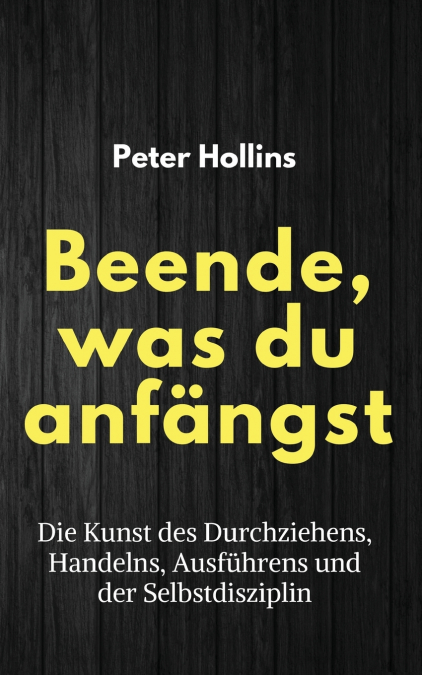 Beende, was du anfängst