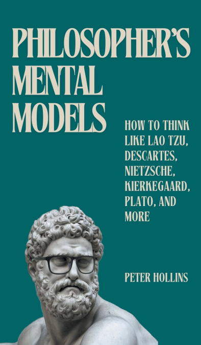 Philosopher’s Mental Models