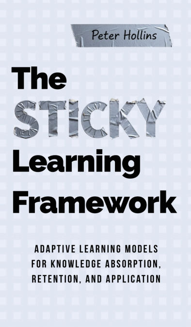 The Sticky Learning Framework