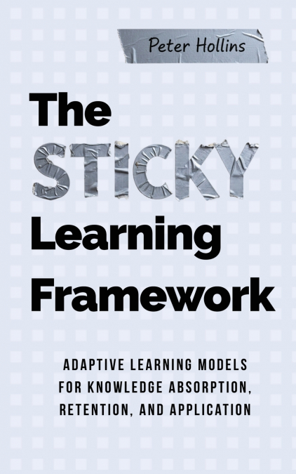 The Sticky Learning Framework
