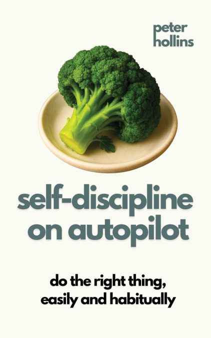 Self-Discipline On Autopilot