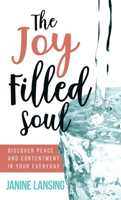 The Joy Filled Soul