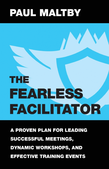 The Fearless Facilitator