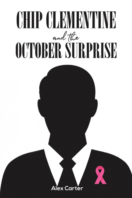 Chip Clementine and the October Surprise