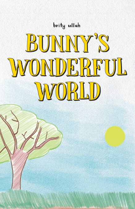 Bunny’s Wonderful World