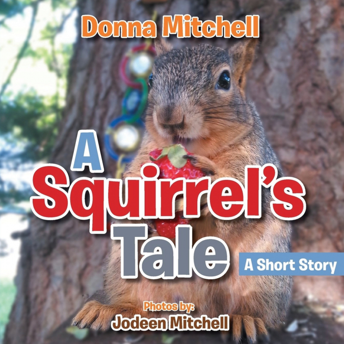A Squirrel’s Tale
