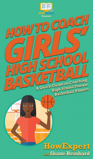 How To Coach Girls’ High School Basketball