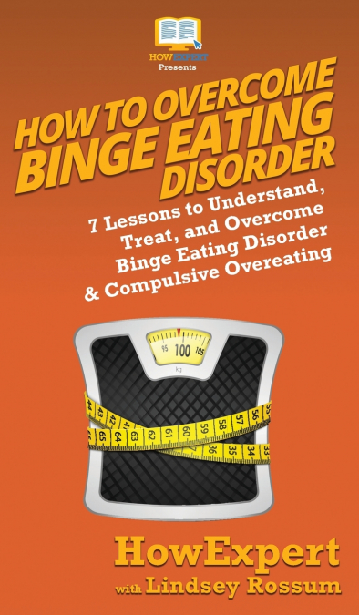 How To Overcome Binge Eating Disorder