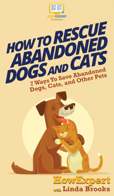 How To Rescue Abandoned Dogs and Cats