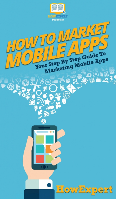 How To Market Mobile Apps