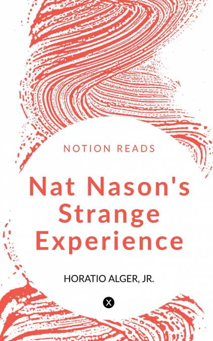 Nat Nason’s Strange Experience