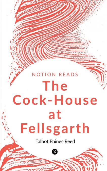 The Cock-House at Fellsgarth