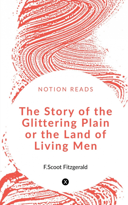 The Story of the Glittering Plain or the Land of Living Men