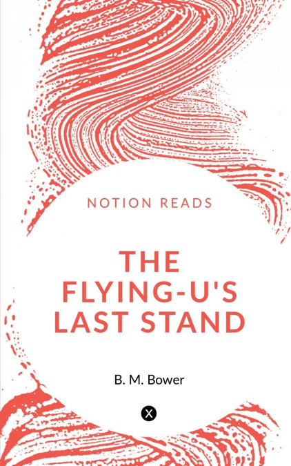 The Flying U’s Last Stand